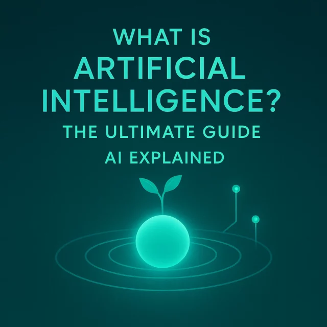 Futuristic minimal sci-fi artwork met turquoise glow en sprout, met de titel “What is Artificial Intelligence? The Ultimate Guide – AI Explained”.